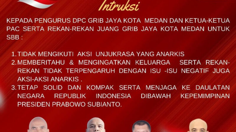 DPC Sumut GRIB JAYA Instruksi Tegas Seluruh Pengurus Dan Anggota Tidak Ikut Terlibat Aksi Demo