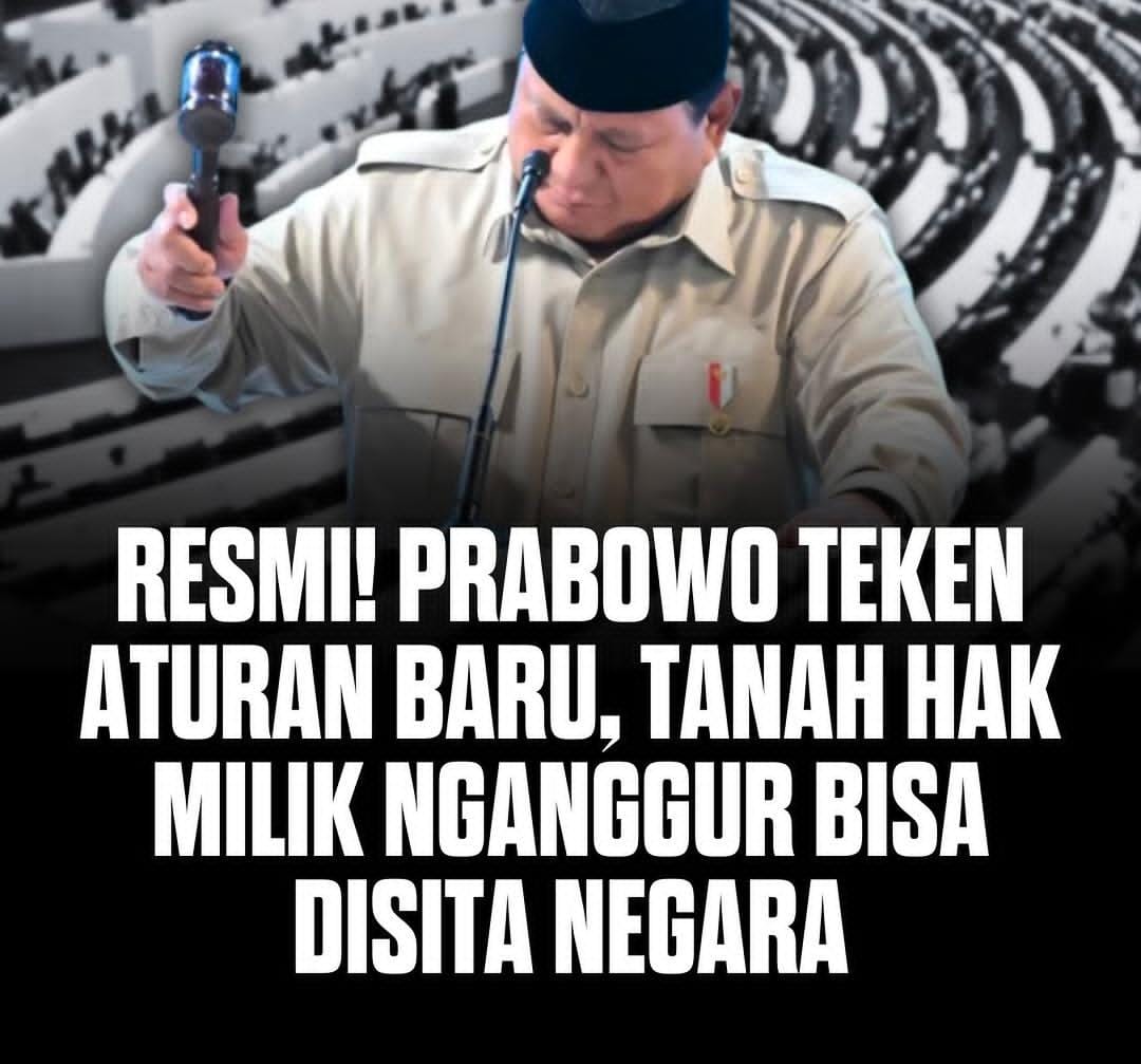 Presiden Prabowo Terbitkan Aturan Penertiban Tanah Telantar, Negara Tegaskan Hak Atas Lahan Harus Produktif