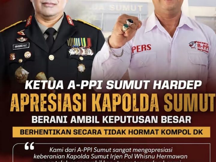 APPI Sumut Apresiasi Langkah Tegas Polda Sumut Berhentikan Tidak Dengan Hormat Kompol DK .